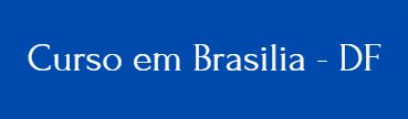 Esta imagem tem um texto alternativo em branco, o nome da imagem é Curso_em_Brasilia-1.jpeg